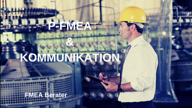 P-FMEA & Kommunikation